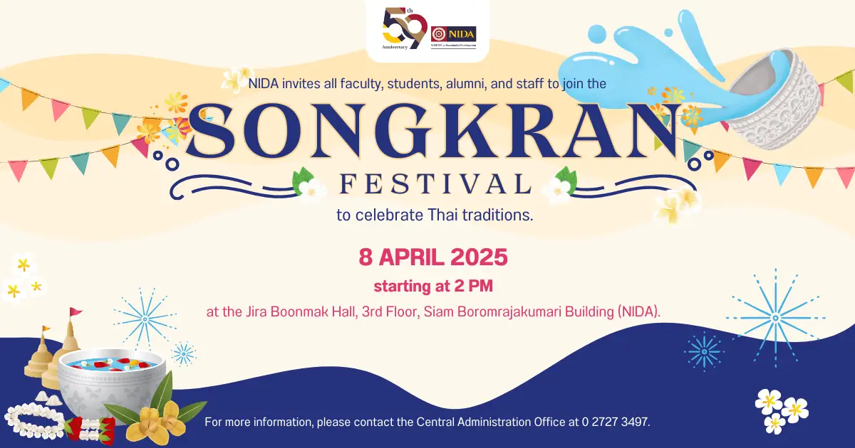 NIDA invites all faculty, students, alumni, and staff to join the Songkran Festival to celebrate Thai traditions