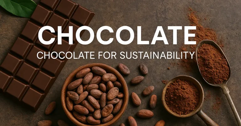 Chocolate for Sustainability